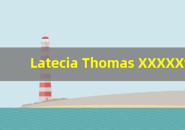 Latecia Thomas XXXXXvedioHD